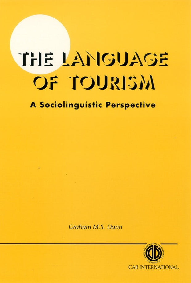 Cover image for The Language of Tourism: A Sociolinguistic Perspective, isbn: 9780851989990