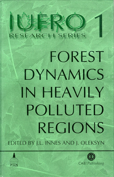 Cover image for Forest Dynamics in Heavily Polluted Regions, isbn: 9780851993768