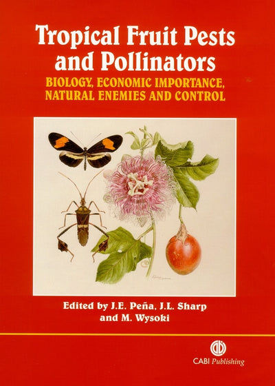Cover image for Tropical Fruit Pests and Pollinators, isbn: 9780851994345