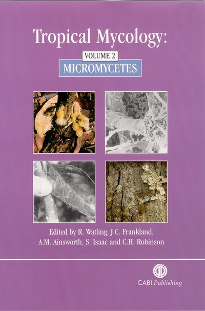 Cover image for Tropical Mycology: Volume 2, Micromycetes, isbn: 9780851995434
