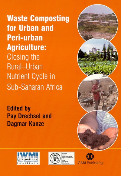 Cover image for Waste Composting for Urban and Peri-Urban Agriculture, isbn: 9780851995489
