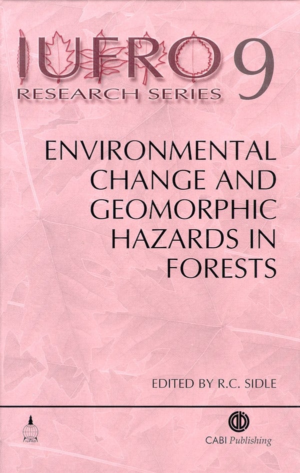 Cover image for Environmental Change and Geomorphic Hazards in Forests, isbn: 9780851995984