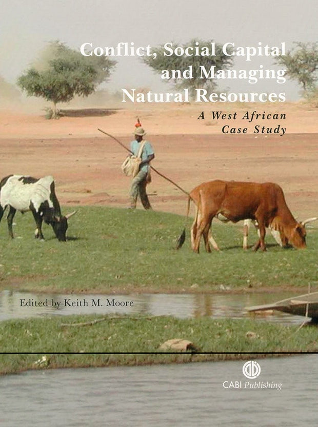 Cover image for Conflict, Social Capital and Managing Natural Resources, isbn: 9780851999487