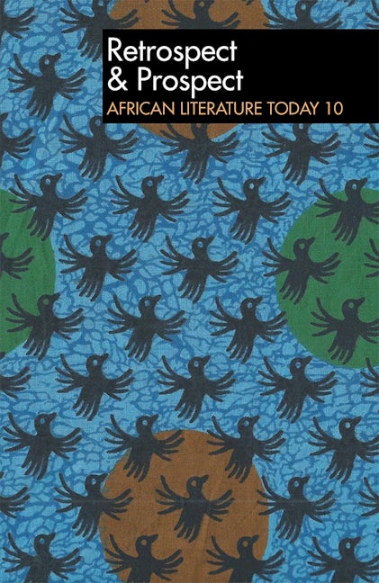 Book cover image for ALT 10 Retrospect & Prospect: African Literature Today ISBN: 9780852555101