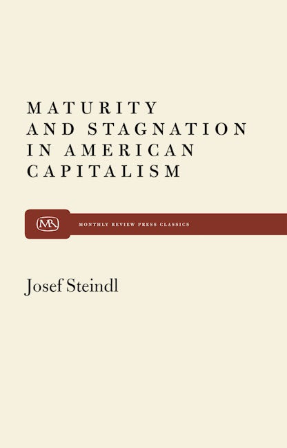 Maturity and Stagnation in American Capitalism