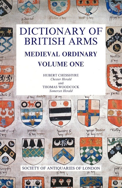 Book cover image for Dictionary of British Arms: Medieval Ordinary I ISBN: 9780854312580
