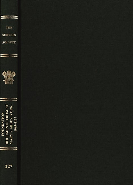 Book cover image for Foundation Documents from St Mary's Abbey, York: 1085-1137 ISBN: 9780854440849
