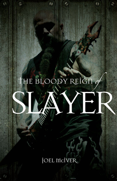 Cover image for The Bloody Reign of Slayer, isbn: 9780857120380