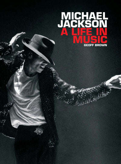 Cover image for Michael Jackson: A Life In Music, isbn: 9780857122575