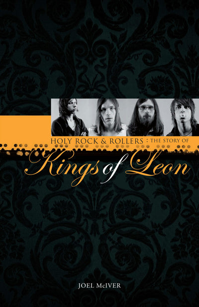 Cover image for Kings of Leon: Holy Rock & Roller's, isbn: 9780857124616