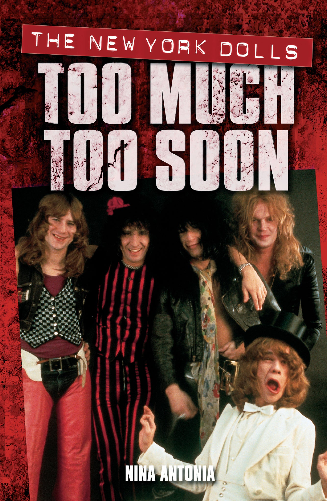 Cover image for Too Much, Too Soon The Makeup Breakup of The New York Dolls ISBN 9780857126733