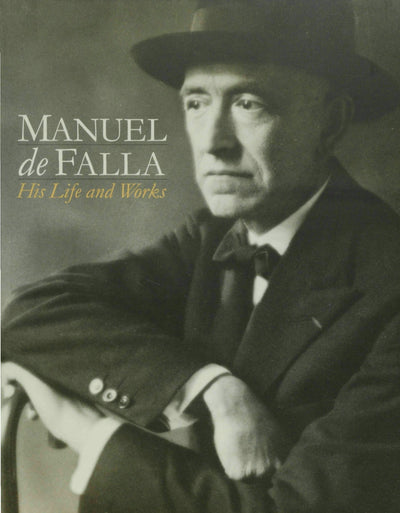 Cover image for Manuel de Falla: His life & Works, isbn: 9780857127631