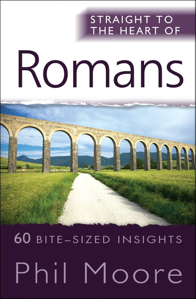 Cover image for Straight to the Heart of Romans, isbn: 9780857210579