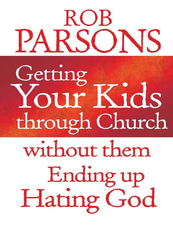 Cover image for Getting your Kids Through Church Without Them Ending Up Hati, isbn: 9780857211156