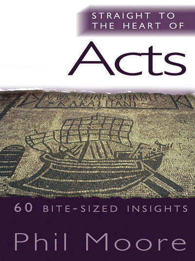 Cover image for Straight to the Heart of Acts, isbn: 9780857211781