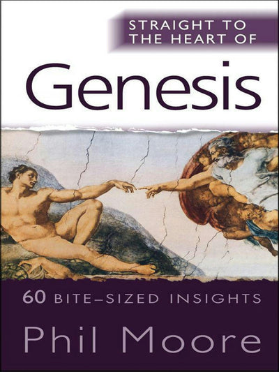 Cover image for Straight to the Heart of Genesis, isbn: 9780857213785