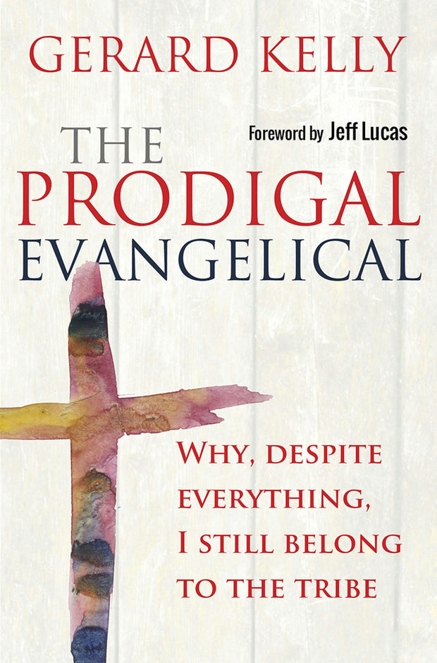 Cover image for The Prodigal Evangelical, isbn: 9780857216274