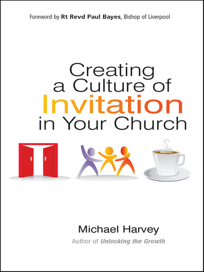 Cover image for Creating a Culture of Invitation in Your Church, isbn: 9780857216335