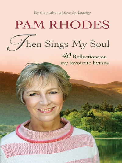 Cover image for Then Sings My Soul, isbn: 9780857217202