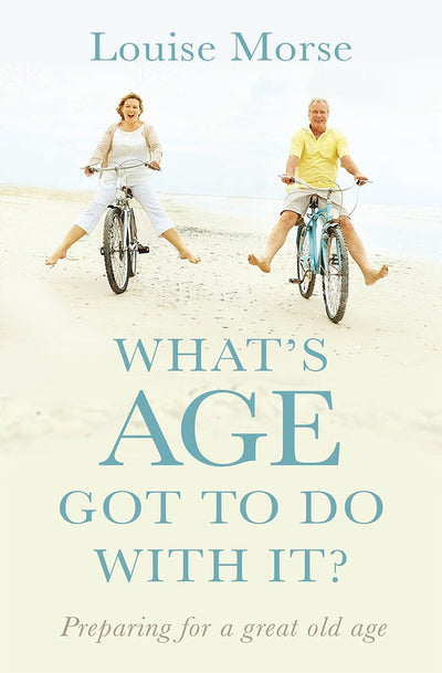 Cover image for What's Age Got To Do With It?, isbn: 9780857217486