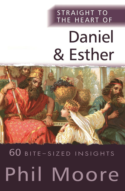 Cover image for Straight to the Heart of Daniel and Esther, isbn: 9780857219787
