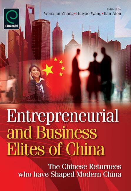 Book cover image for Entrepreneurial and Business Elites of China ISBN: 9780857240897
