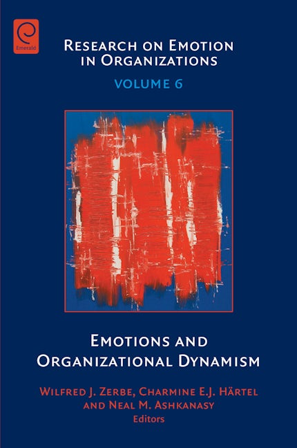 Book cover image for Emotions and Organizational Dynamism ISBN: 9780857241771