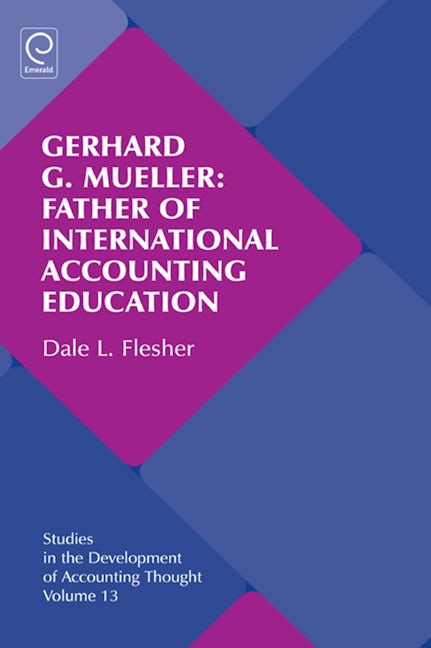 Book cover image for Gerhard G. Mueller: Father of International Accounting Education ISBN: 9780857243331