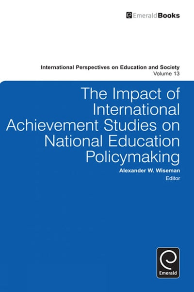 The Impact of International Achievement Studies on National Education Policymaking