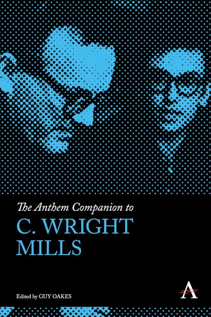 Book cover image for The Anthem Companion to C. Wright Mills ISBN: 9780857281807