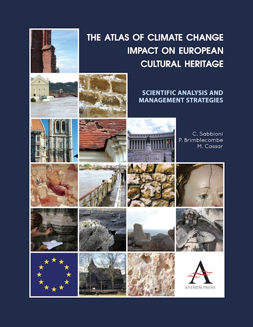 Book cover image for The Atlas of Climate Change Impact on European Cultural Heritage ISBN: 9780857282835