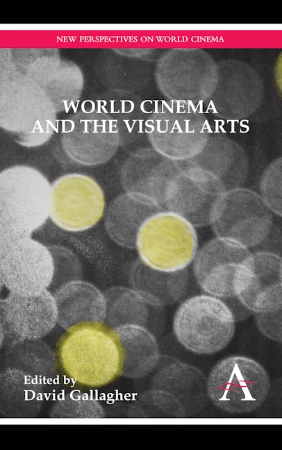Book cover image for World Cinema and the Visual Arts ISBN: 9780857284389