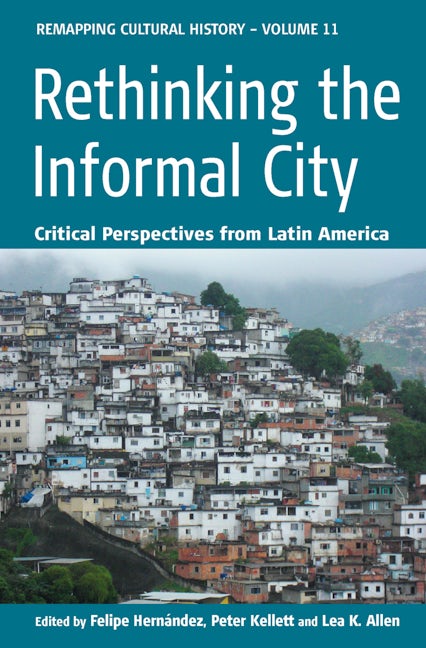 Book cover image for Rethinking the Informal City ISBN: 9780857456076