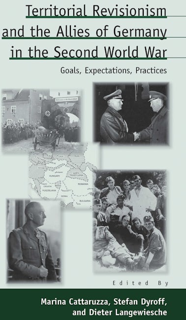 Book cover image for Territorial Revisionism and the Allies of Germany in the Second World War ISBN: 9780857457387