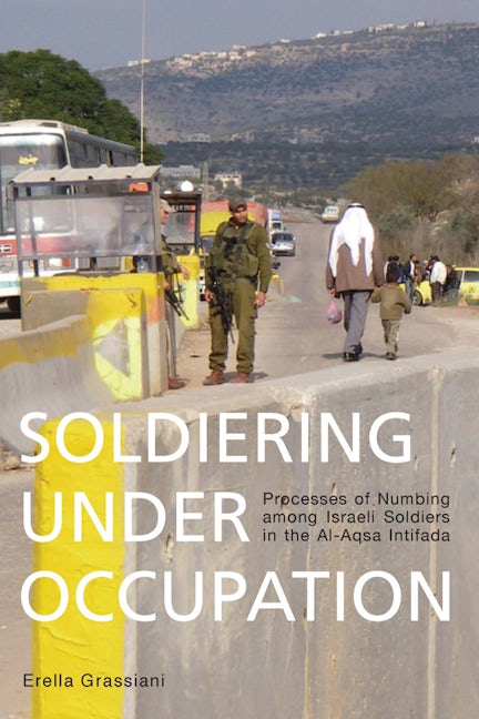Book cover image for Soldiering Under Occupation ISBN: 9780857459565