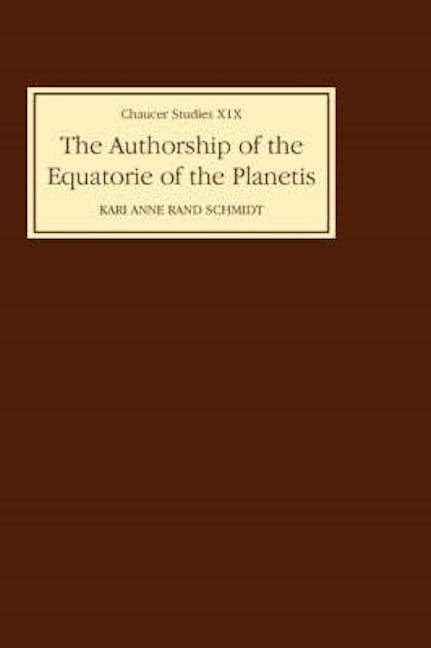 Book cover image for The Authorship of The Equatorie of the Planetis ISBN: 9780859913706