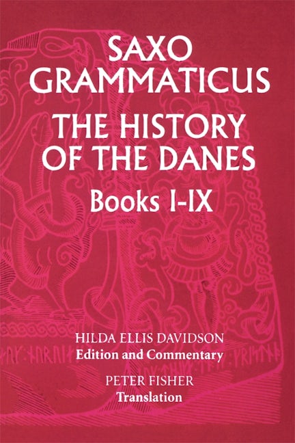 Book cover image for Saxo Grammaticus: The History of the Danes, Books I-IX ISBN: 9780859915021