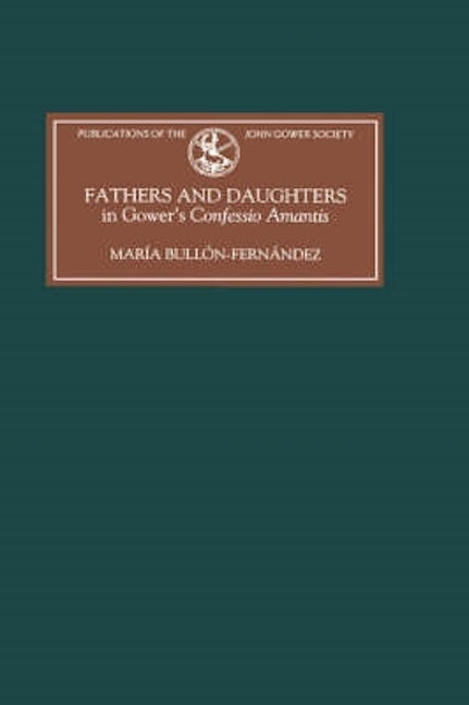 Book cover image for Fathers and Daughters in Gower's Confessio Amantis ISBN: 9780859915786