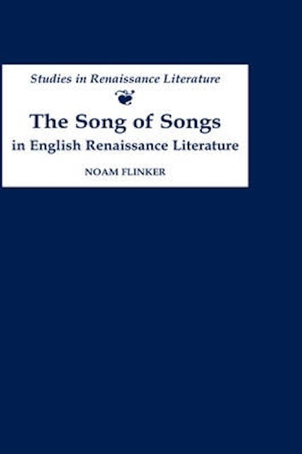 Book cover image for The Song of Songs in English Renaissance Literature: Kisses of Their Mouths ISBN: 9780859915861