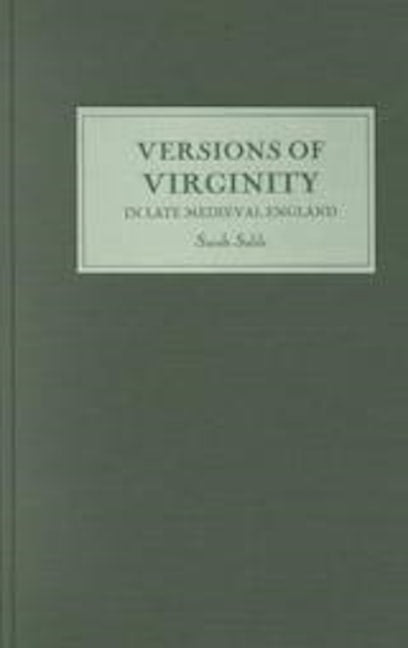 Book cover image for Versions of Virginity in Late Medieval England ISBN: 9780859916226