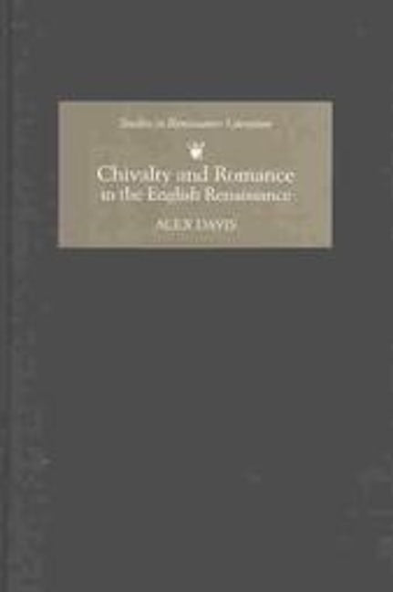 Book cover image for Chivalry and Romance in the English Renaissance ISBN: 9780859917773