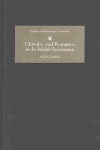 Chivalry and Romance in the English Renaissance