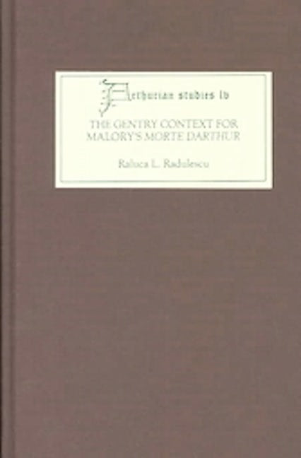 Book cover image for The Gentry Context for Malory's Morte Darthur ISBN: 9780859917858