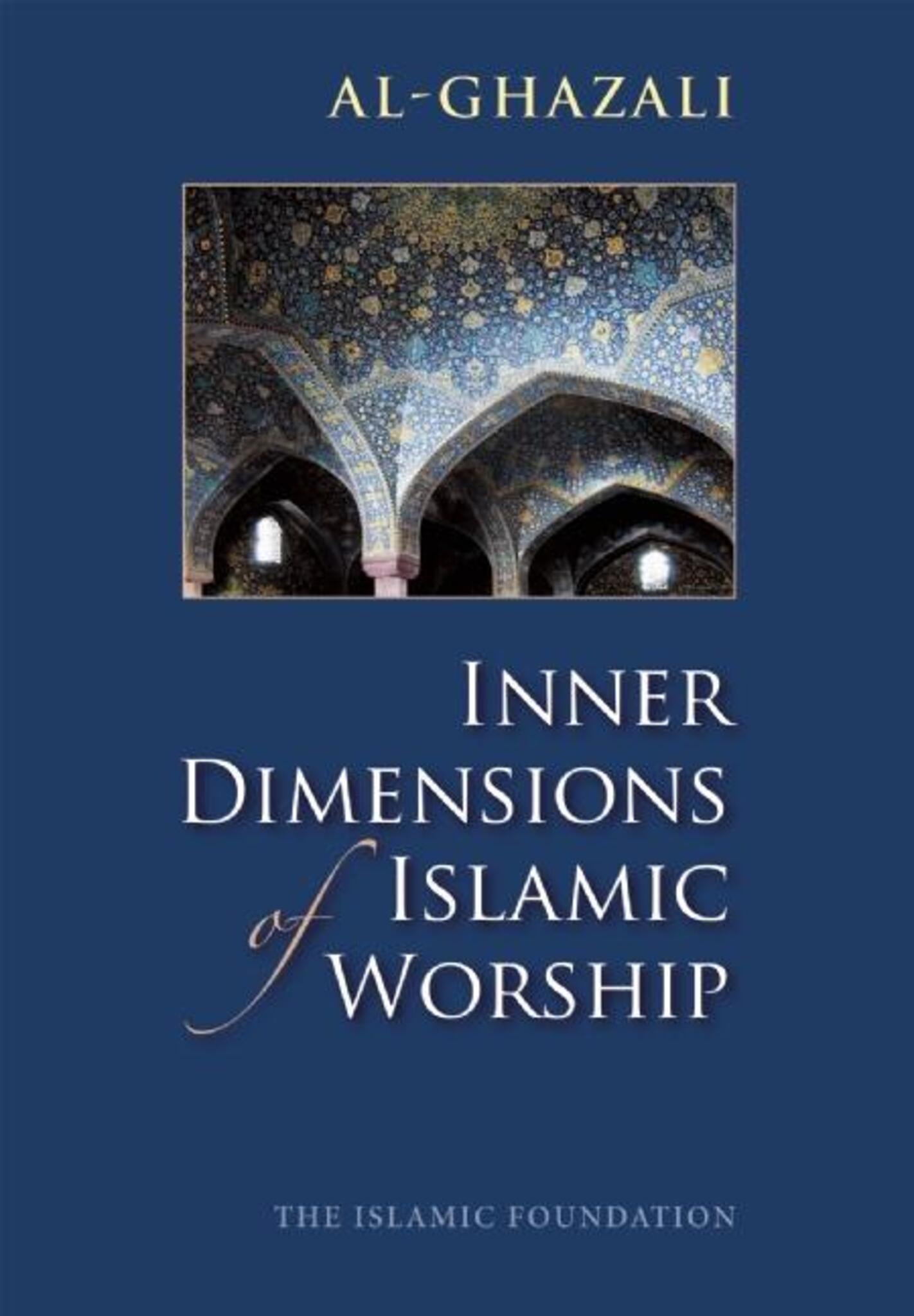 Cover image for Inner Dimensions of Islamic Worship ISBN 9780860371250