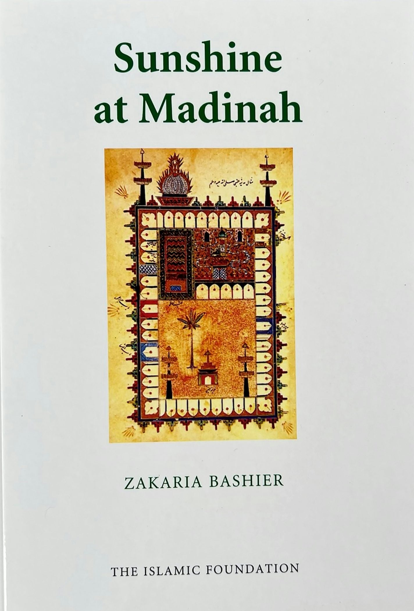 Book cover image for Sunshine at Madinah ISBN: 9780860371960