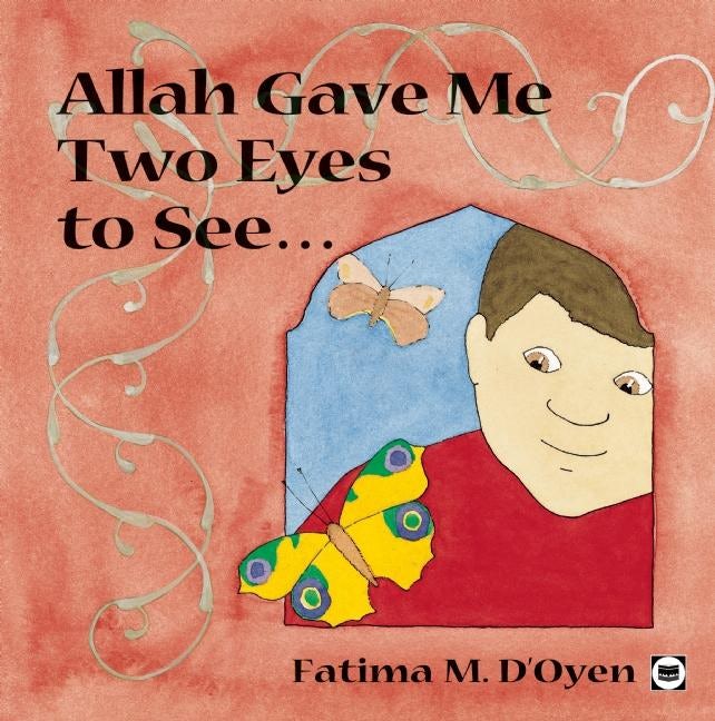 Book cover image for Allah Gave Me Two Eyes to See ISBN: 9780860373667