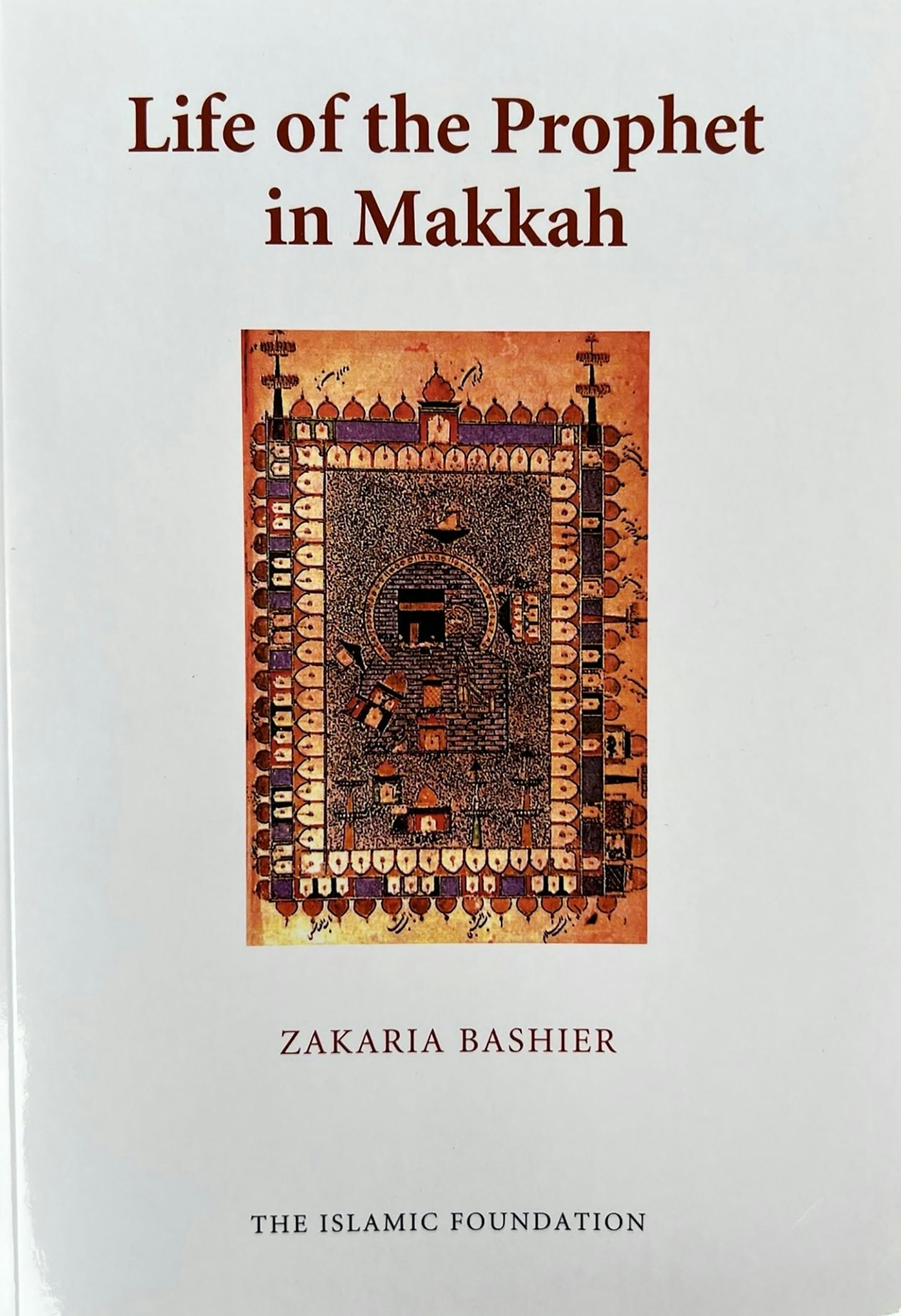 Book cover image for Life of Prophet in Makkah ISBN: 9780860373919