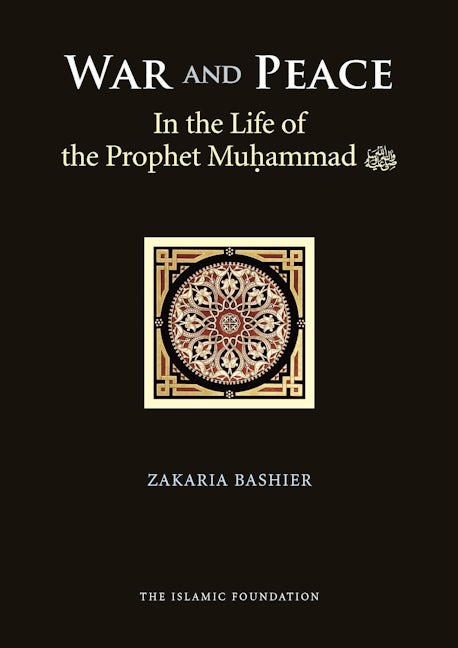 Book cover image for War and Peace in the Life of the Prophet Muhammad ISBN: 9780860375203