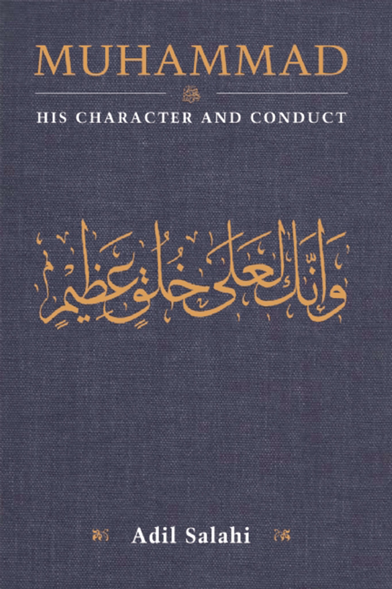 Cover image for Muhammad: His Character and Conduct ISBN 9780860375616