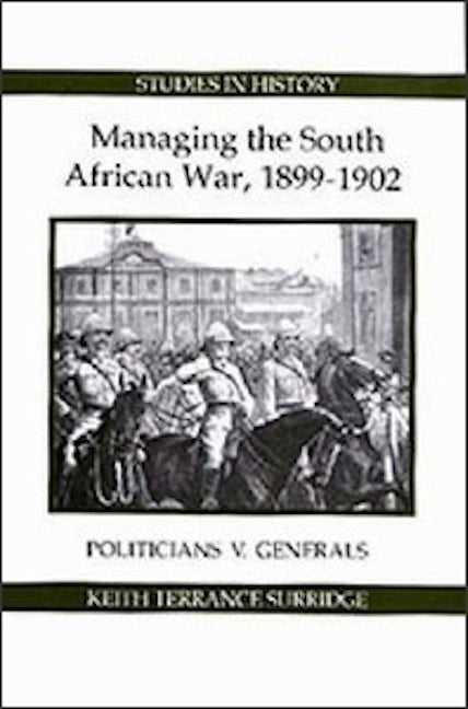 Book cover image for Managing the South African War, 1899-1902 ISBN: 9780861932382